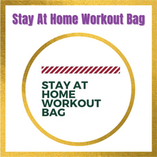 Load image into Gallery viewer, Stay at Home Workout Bag

